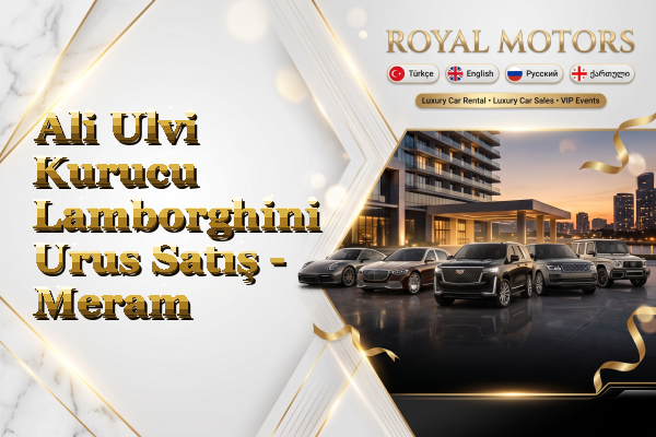 Ali Ulvi Kurucu Lamborghini Urus Satış - Meram