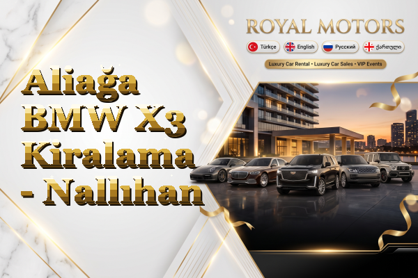 Aliağa BMW X3 Kiralama - Nallıhan