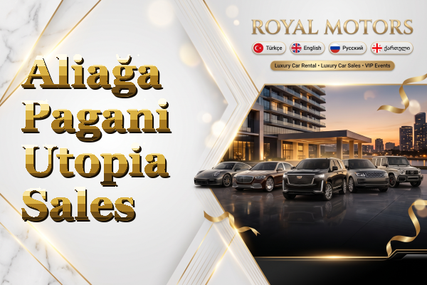 Aliağa Pagani Utopia Sales
