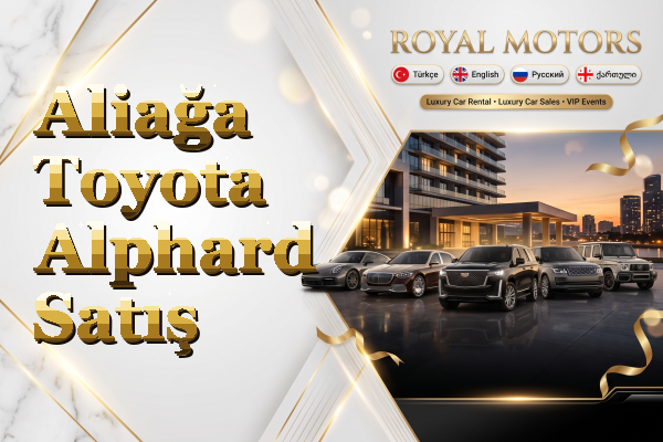 Aliağa Toyota Alphard Satış
