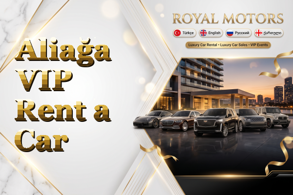 Aliağa VIP Rent a Car