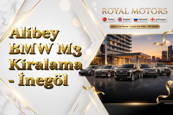 Alibey BMW M3 Kiralama - İnegöl