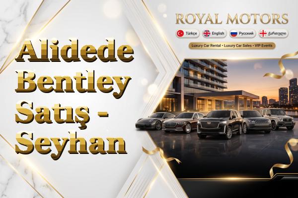 Alidede Bentley Satış - Seyhan