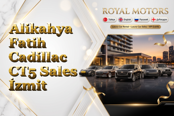 Alikahya Fatih Cadillac CT5 Sales - İzmit