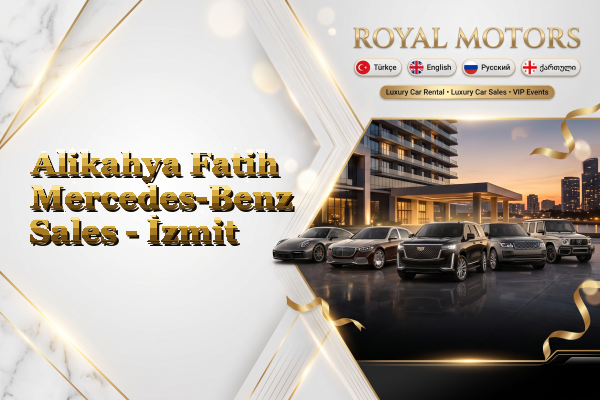 Alikahya Fatih Mercedes-Benz Sales - İzmit