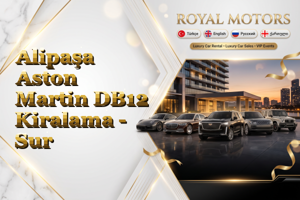 Alipaşa Aston Martin DB12 Kiralama - Sur