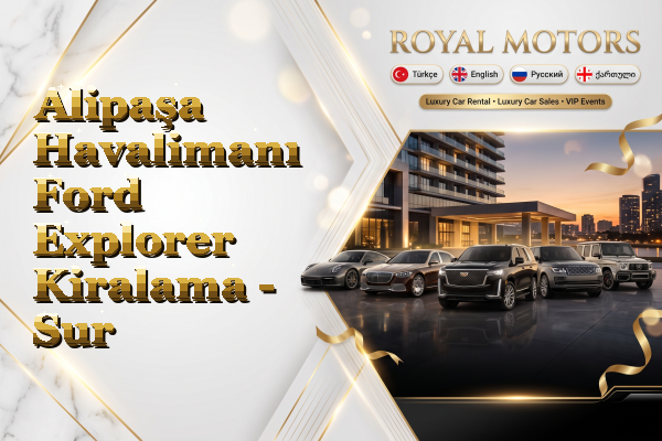 Alipaşa Havalimanı Ford Explorer Kiralama - Sur