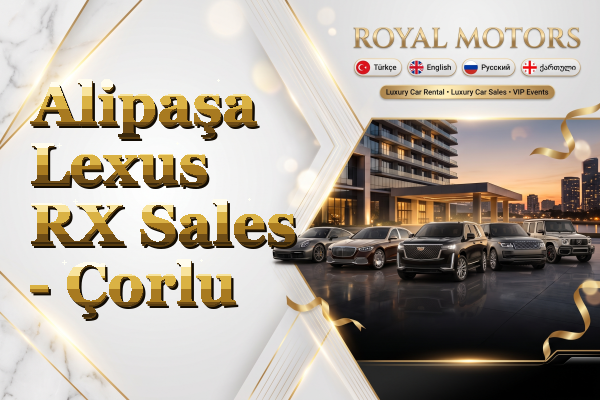 Alipaşa Lexus RX Sales - Çorlu