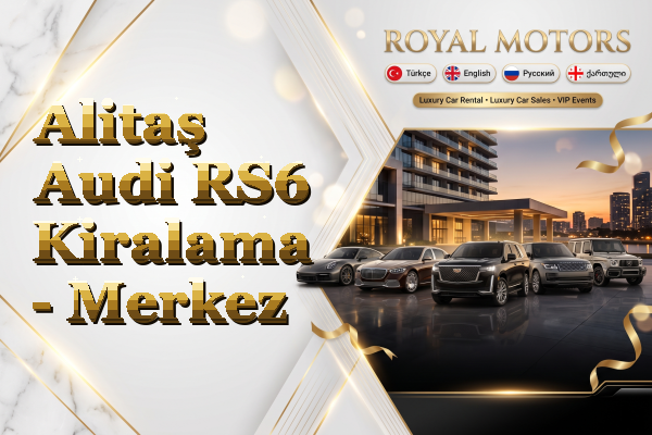 Alitaş Audi RS6 Kiralama - Merkez