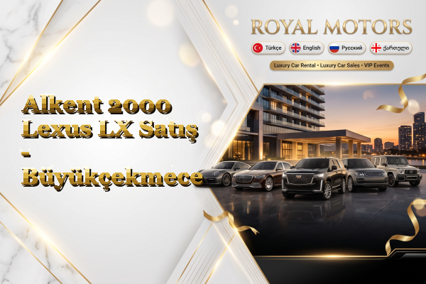 Alkent 2000 Lexus LX Satış - Büyükçekmece