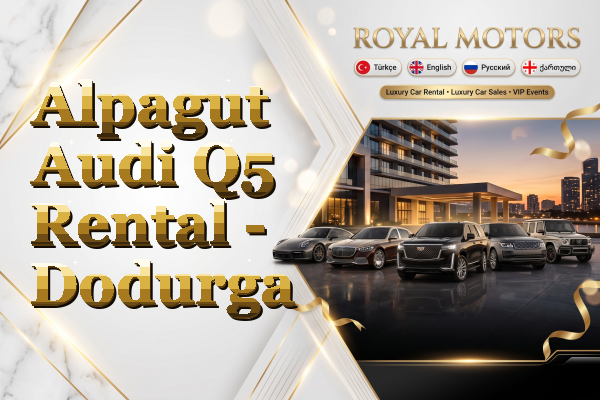 Alpagut Audi Q5 Rental - Dodurga
