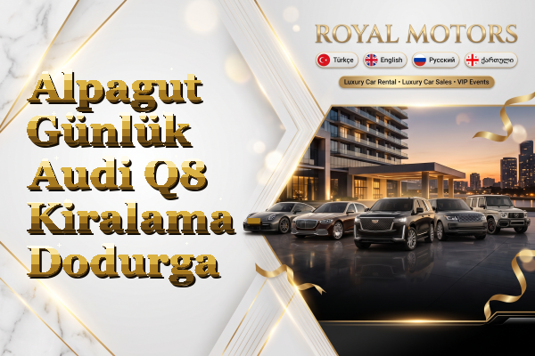 Alpagut Günlük Audi Q8 Kiralama - Dodurga
