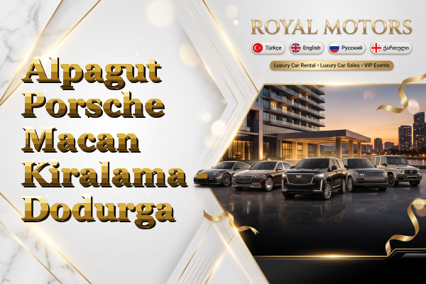 Alpagut Porsche Macan Kiralama - Dodurga