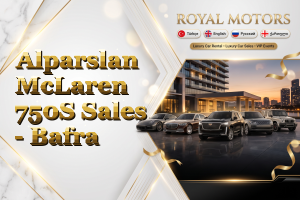 Alparslan McLaren 750S Sales - Bafra