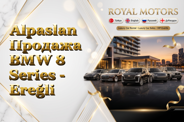 Alpaslan Продажа BMW 8 Series - Ereğli
