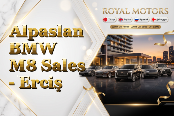 Alpaslan BMW M8 Sales - Erciş