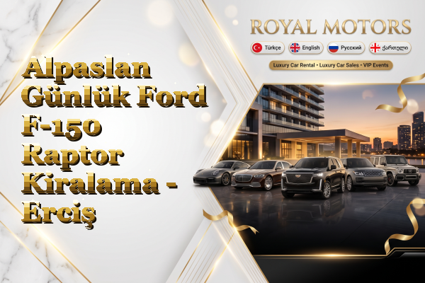Alpaslan Günlük Ford F-150 Raptor Kiralama - Erciş