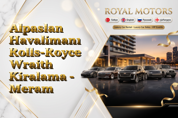 Alpaslan Havalimanı Rolls-Royce Wraith Kiralama - Meram