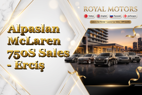 Alpaslan McLaren 750S Sales - Erciş