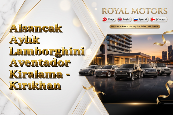 Alsancak Aylık Lamborghini Aventador Kiralama - Kırıkhan