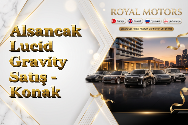 Alsancak Lucid Gravity Satış - Konak