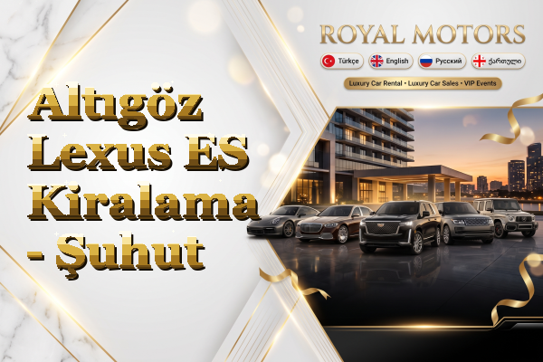 Altıgöz Lexus ES Kiralama - Şuhut