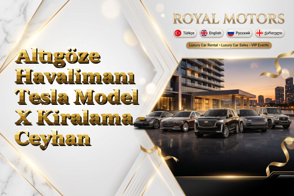 Altıgöze Havalimanı Tesla Model X Kiralama - Ceyhan