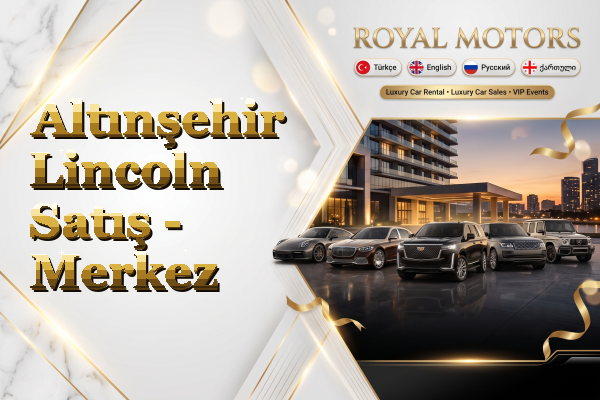 Altınşehir Lincoln Satış - Merkez