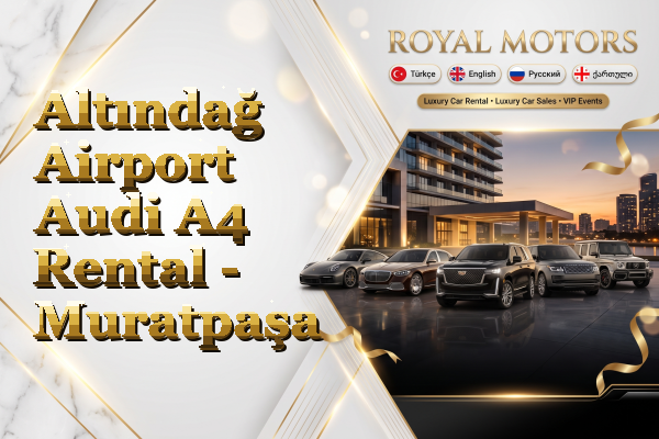 Altındağ Airport Audi A4 Rental - Muratpaşa