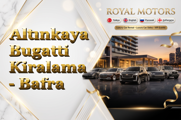 Altınkaya Bugatti Kiralama - Bafra