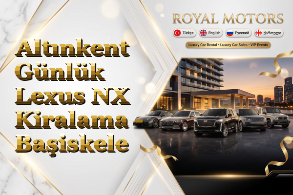 Altınkent Günlük Lexus NX Kiralama - Başiskele