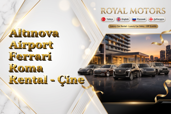 Altınova Airport Ferrari Roma Rental - Çine