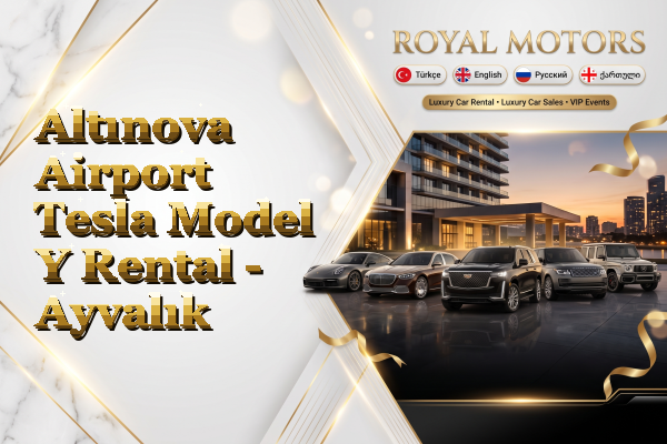 Altınova Airport Tesla Model Y Rental - Ayvalık