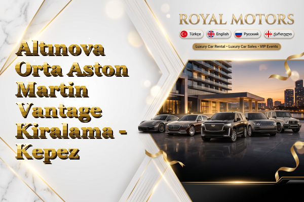 Altınova Orta Aston Martin Vantage Kiralama - Kepez