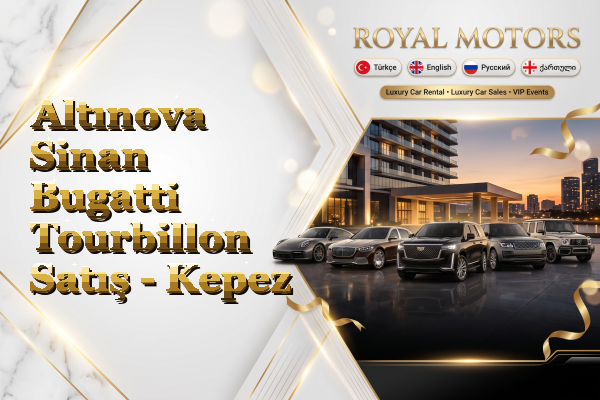 Altınova Sinan Bugatti Tourbillon Satış - Kepez