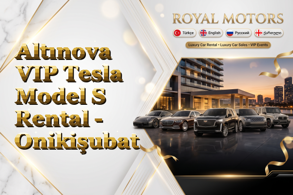 Altınova VIP Tesla Model S Rental - Onikişubat