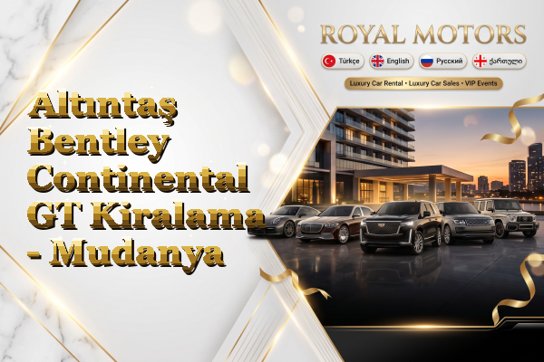 Altıntaş Bentley Continental GT Kiralama - Mudanya