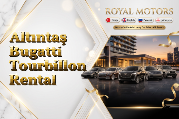 Altıntaş Bugatti Tourbillon Rental