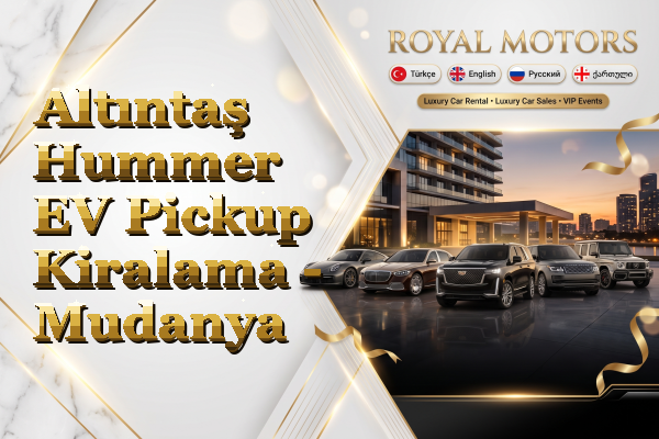 Altıntaş Hummer EV Pickup Kiralama - Mudanya