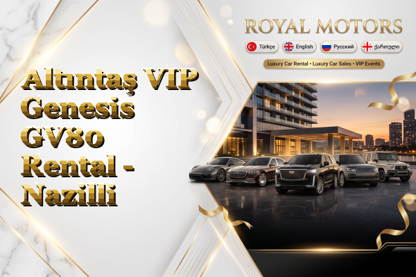 Altıntaş VIP Genesis GV80 Rental - Nazilli