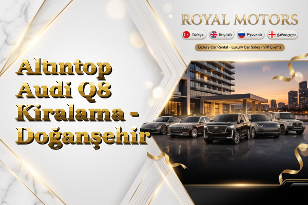 Altıntop Audi Q8 Kiralama - Doğanşehir