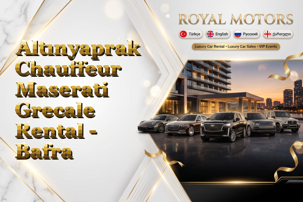 Altınyaprak Chauffeur Maserati Grecale Rental - Bafra