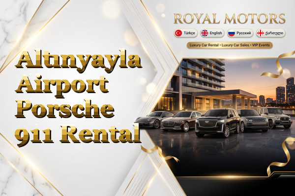 Altınyayla Airport Porsche 911 Rental