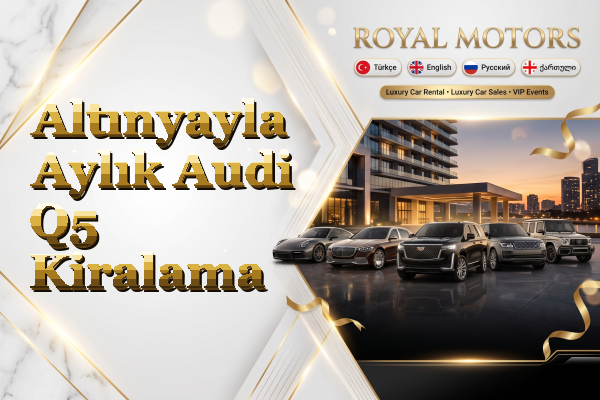 Altınyayla Aylık Audi Q5 Kiralama