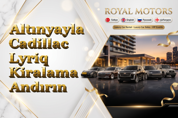 Altınyayla Cadillac Lyriq Kiralama - Andırın