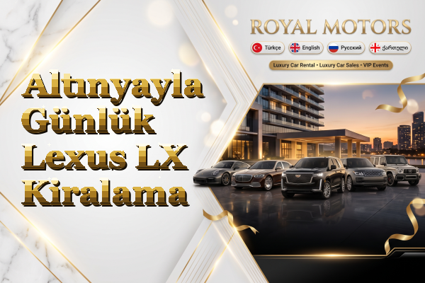 Altınyayla Günlük Lexus LX Kiralama