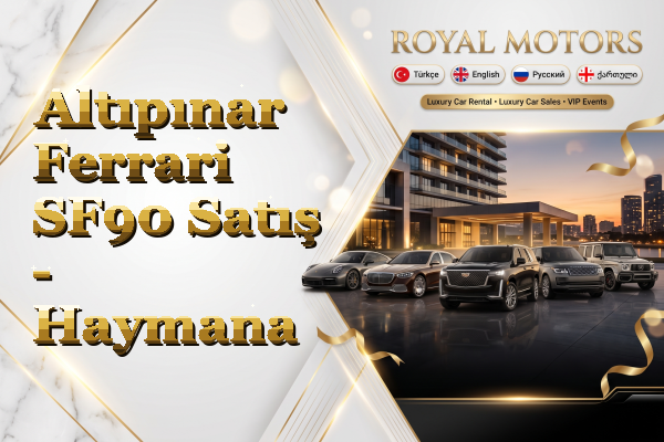 Altıpınar Ferrari SF90 Satış - Haymana