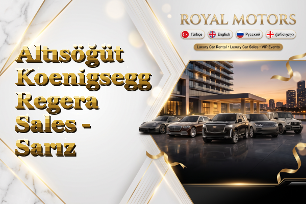Altısöğüt Koenigsegg Regera Sales - Sarız