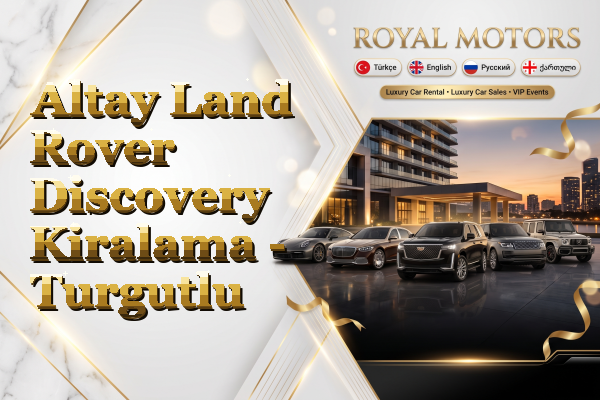 Altay Land Rover Discovery Kiralama - Turgutlu