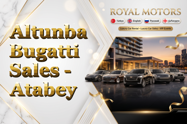 Altunba Bugatti Sales - Atabey